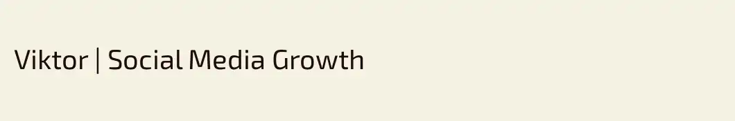 Viktor | Social Media Growth